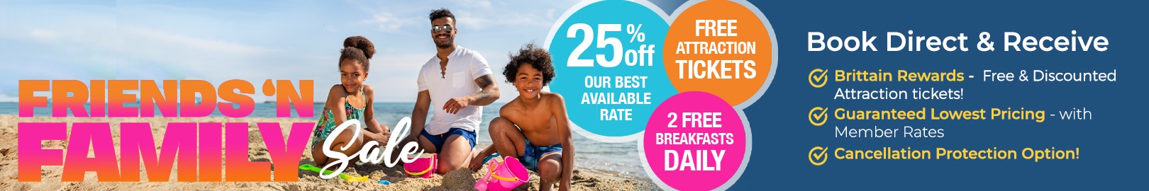 Friends & Family Sale - 25% Off + 2 Free Breakfasts Daily